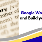 Google Word Coach: A Tool to Learn and Improve Vocabulary