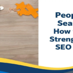 People Also Search For: How to Use It to Strengthen Your SEO Strategy