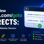 Google's New google.com/goto URL Redirects: What SEOs and Website Owners Need to Know