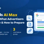 Google Ads AI Max Migration: What Advertisers Need to Know & How to Prepare