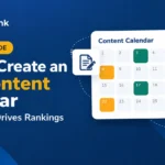 How Do You Create an SEO Content Calendar That Actually Drives Rankings?